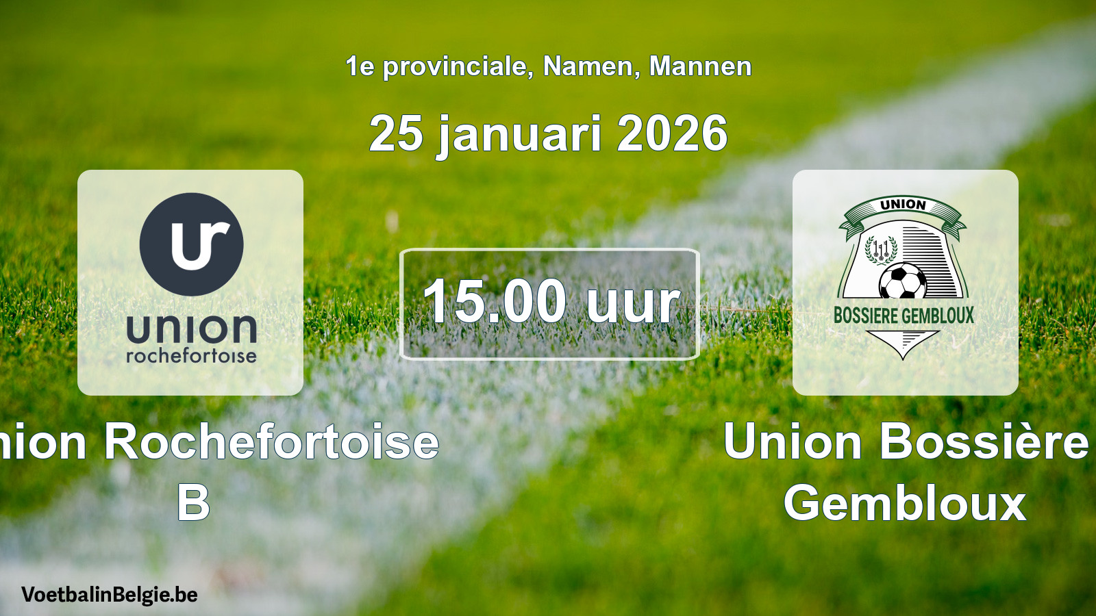 Scheduled match men football: Union Rochefortoise B - Union Bossière Gembloux (25 January 2026)