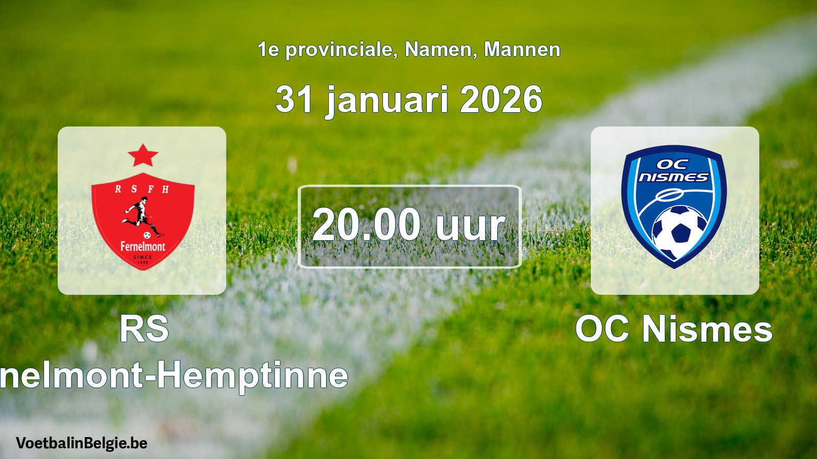 Scheduled match men football: RS Fernelmont-Hemptinne - OC Nismes (31 January 2026)