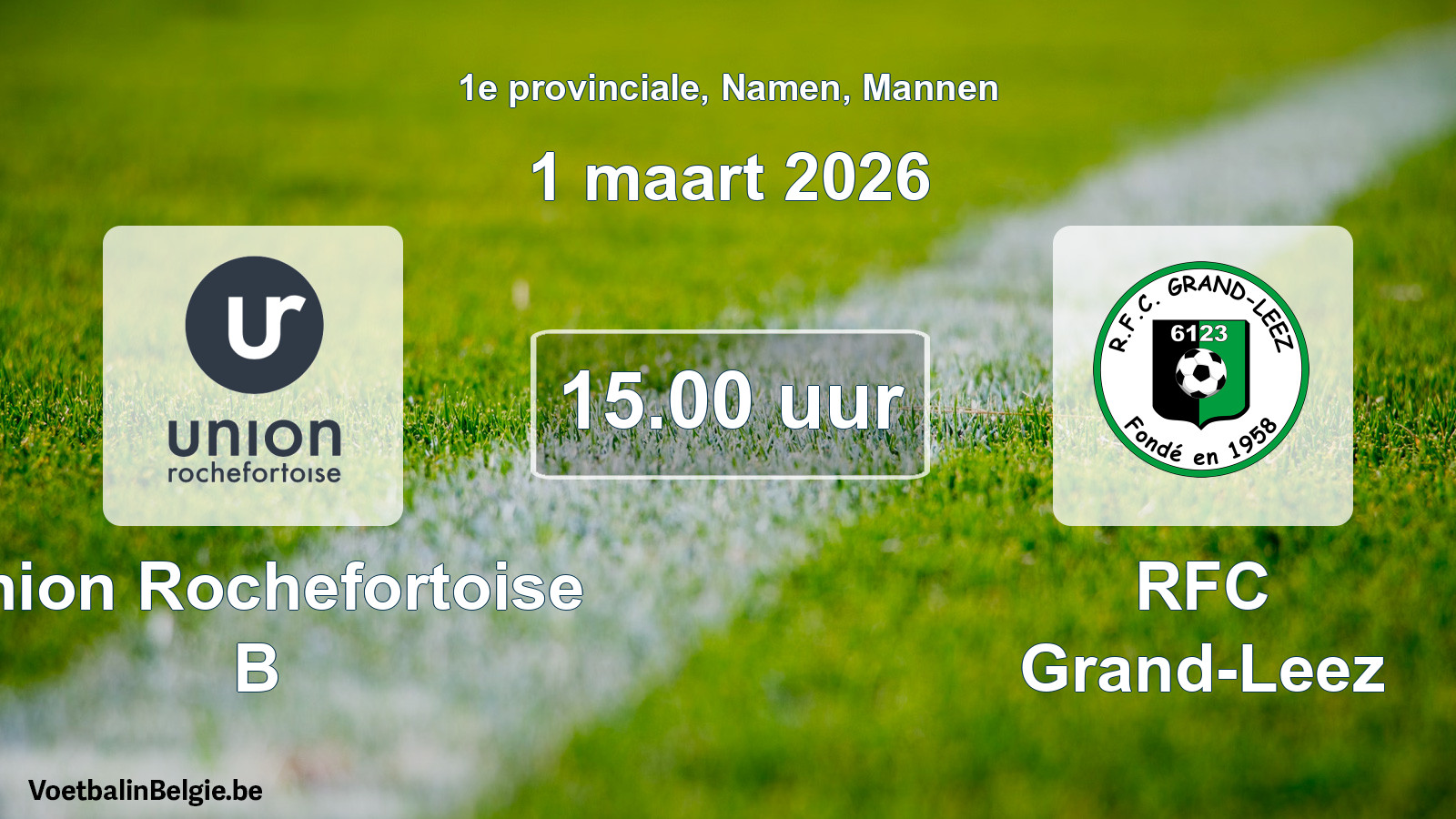 Scheduled match men football: Union Rochefortoise B - RFC Grand-Leez (1 March 2026)