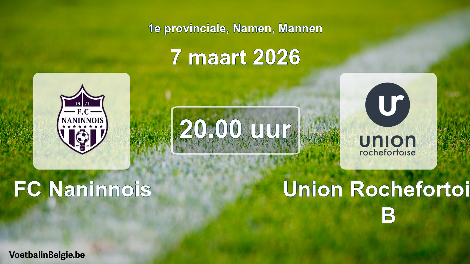 Geplande wedstrijd mannenvoetbal: FC Naninnois - Union Rochefortoise B (7 maart 2026)