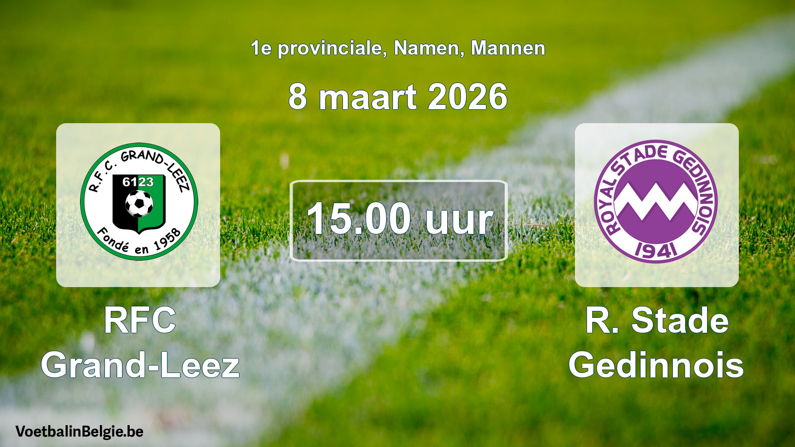 Scheduled match men football: RFC Grand-Leez - R. Stade Gedinnois (8 March 2026)