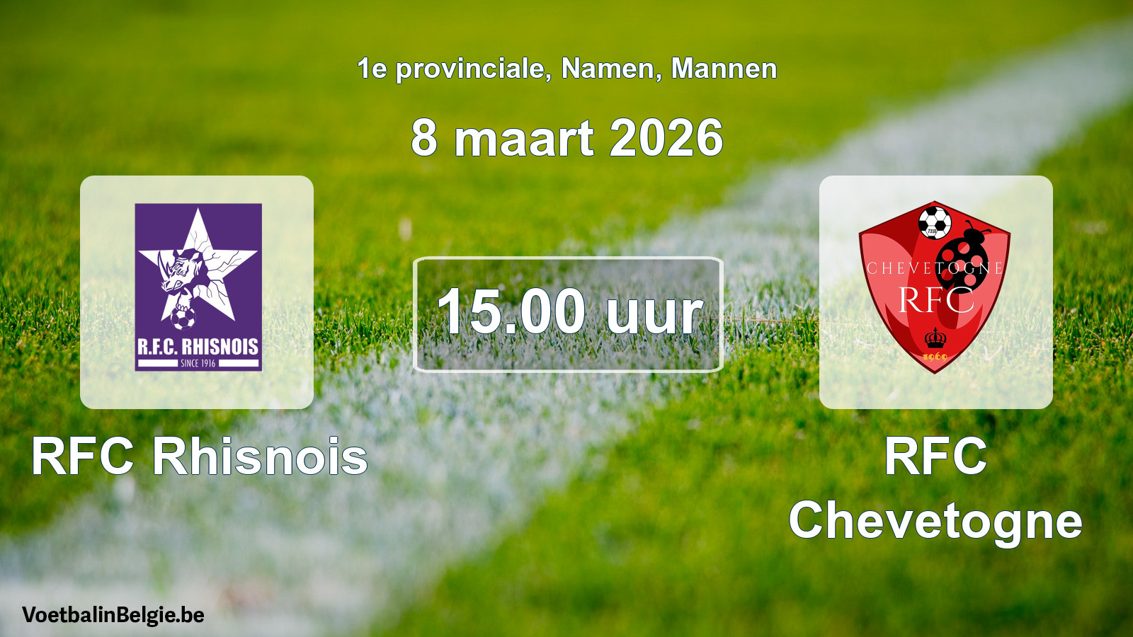 Scheduled match men football: RFC Rhisnois - RFC Chevetogne (8 March 2026)