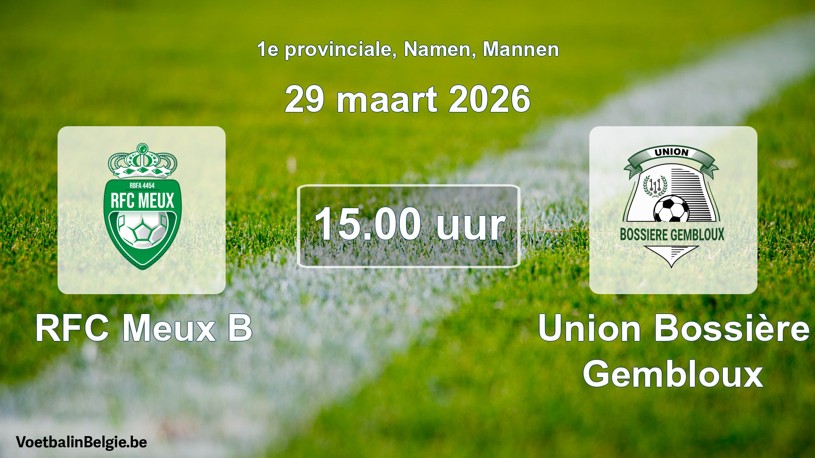 Scheduled match men football: RFC Meux B - Union Bossière Gembloux (29 March 2026)