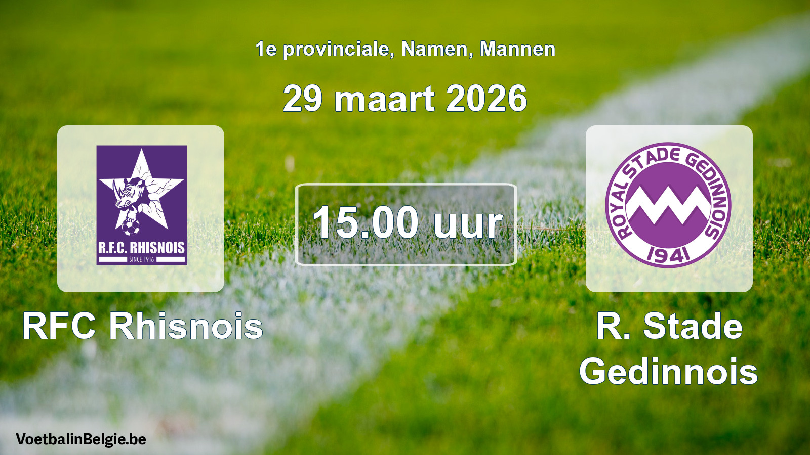 Scheduled match men football: RFC Rhisnois - R. Stade Gedinnois (29 March 2026)