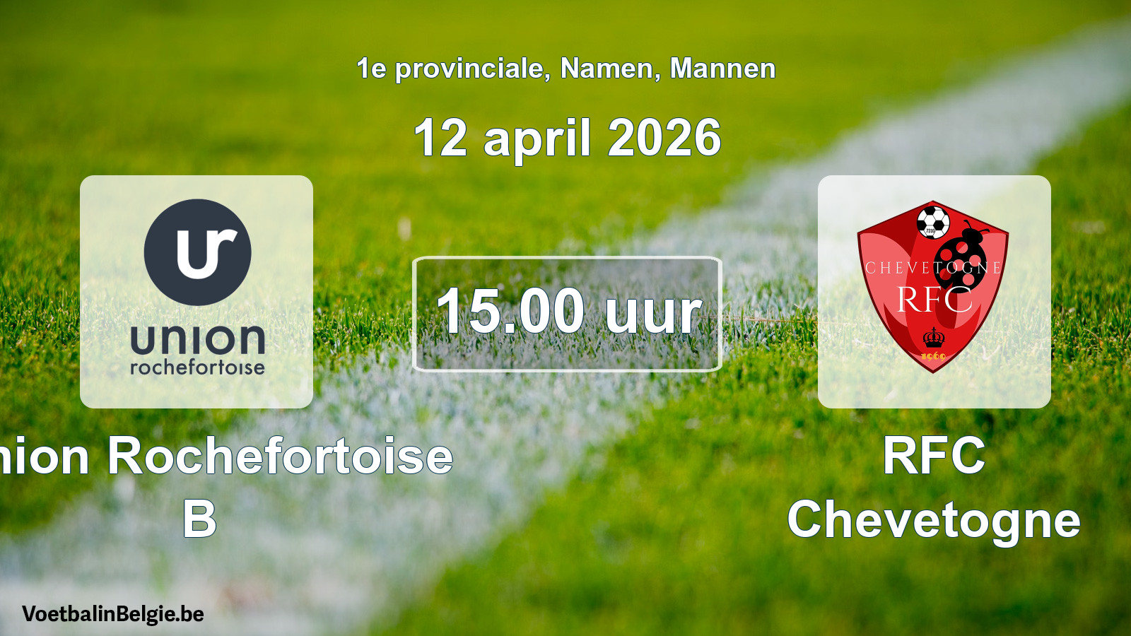 Scheduled match men football: Union Rochefortoise B - RFC Chevetogne (12 April 2026)