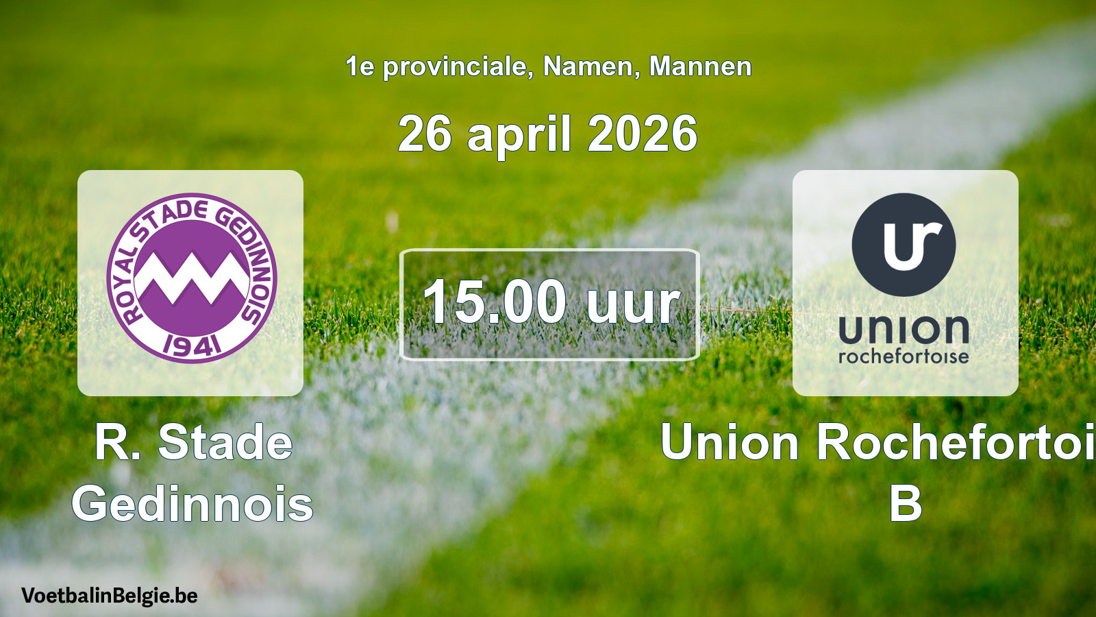 Scheduled match men football: R. Stade Gedinnois - Union Rochefortoise B (26 April 2026)