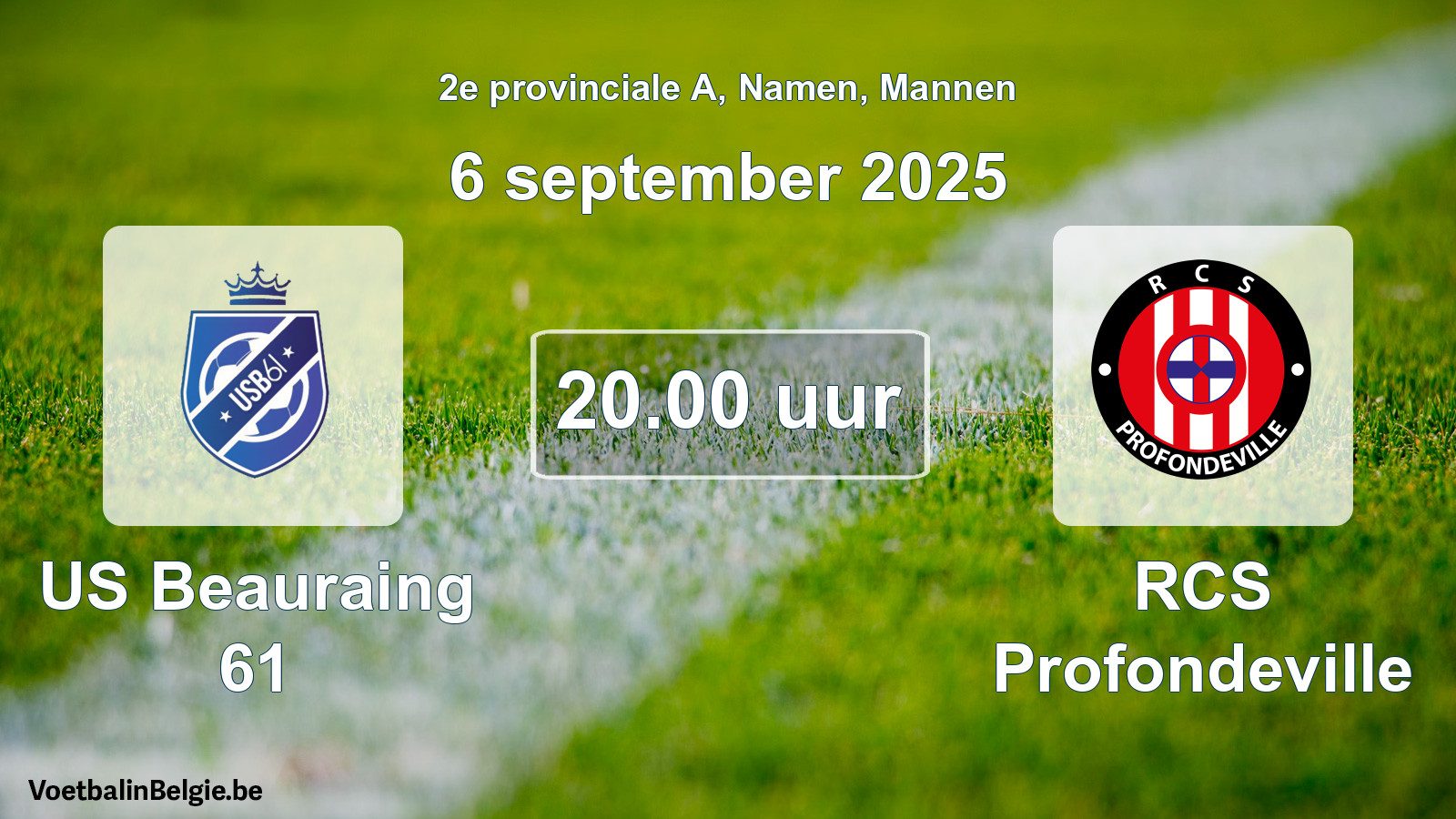 Scheduled match men football: US Beauraing 61 - RCS Profondeville (6 September 2025)