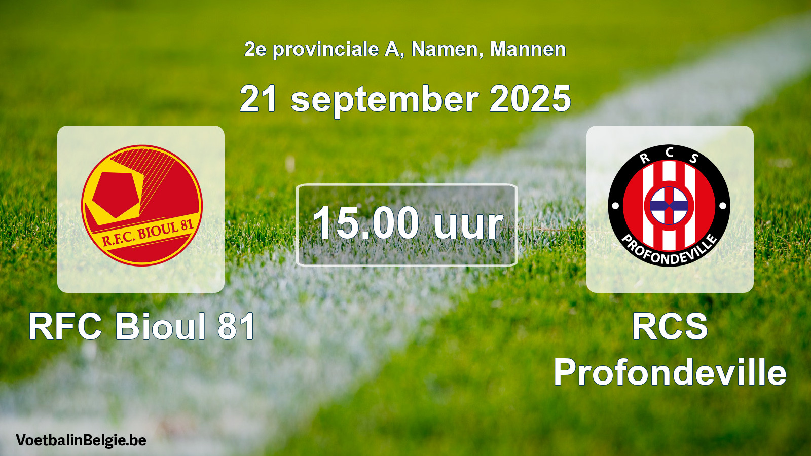 Scheduled match men football: RFC Bioul 81 - RCS Profondeville (21 September 2025)