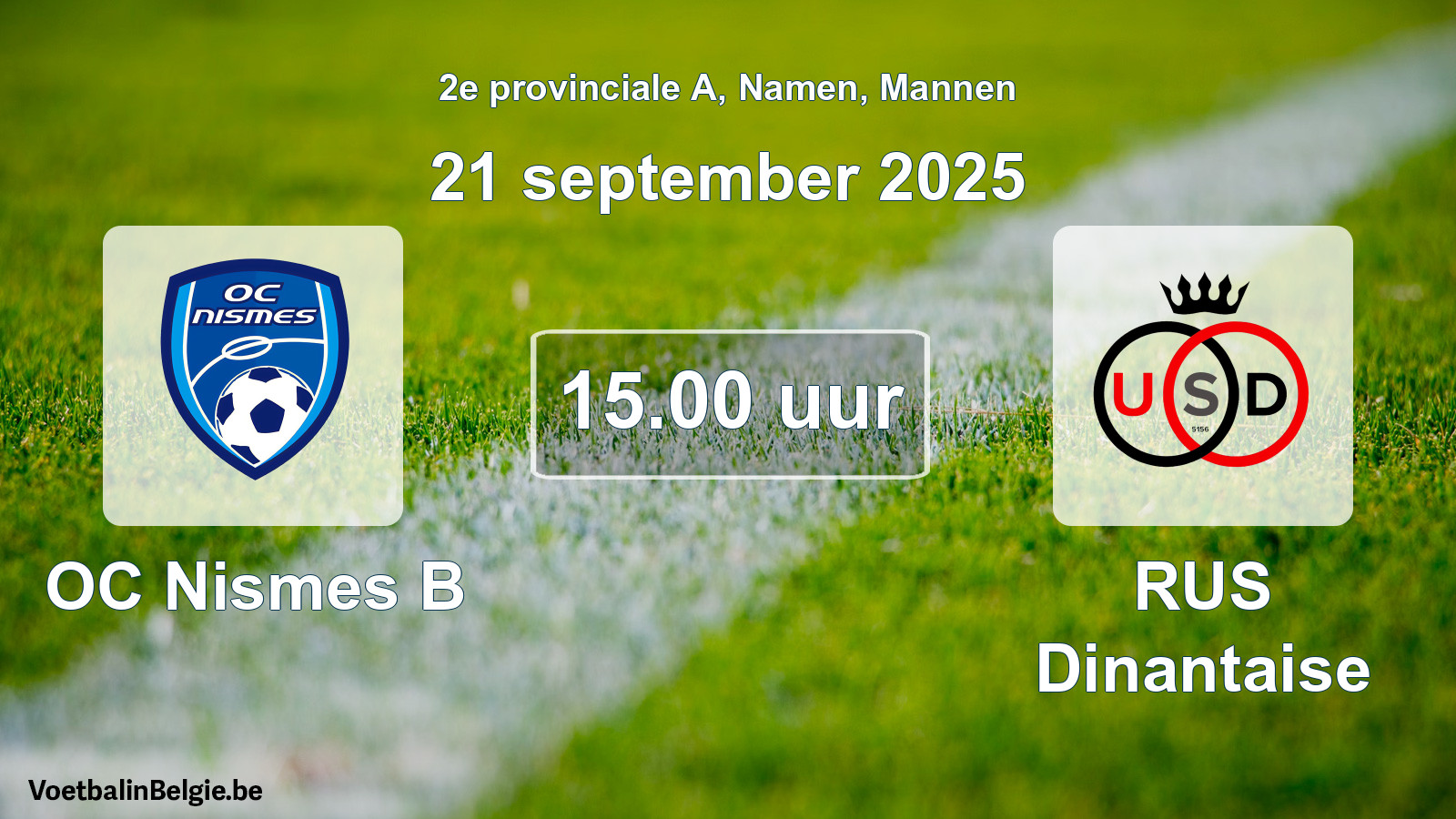 Geplantes Spiel männer-Fußball: OC Nismes B - RUS Dinantaise (21 September 2025)