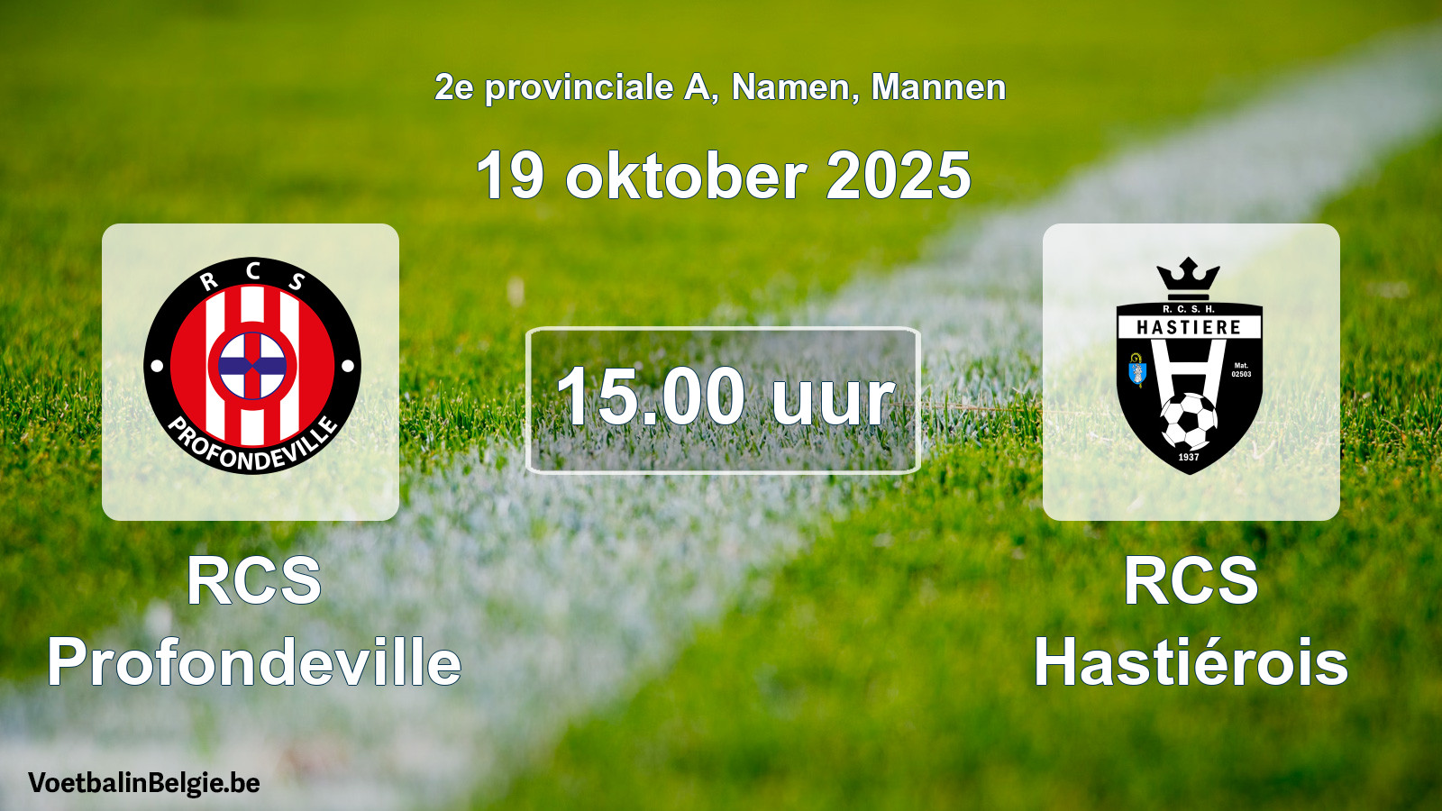 Scheduled match men football: RCS Profondeville - RCS Hastiérois (19 October 2025)