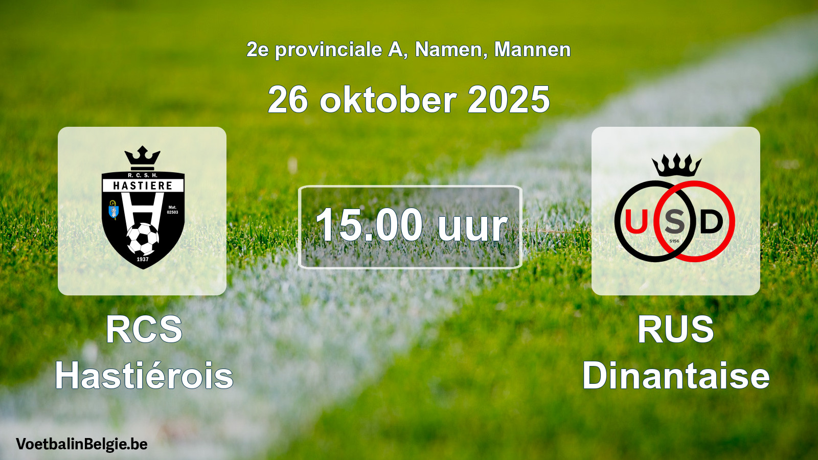 Scheduled match men football: RCS Hastiérois - RUS Dinantaise (26 October 2025)