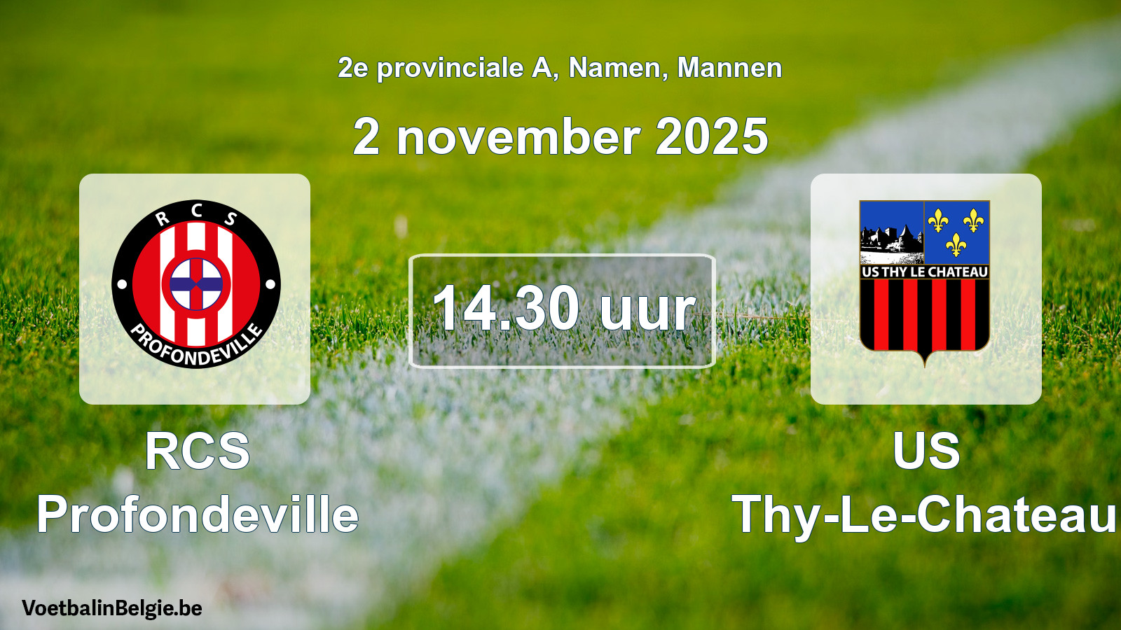 Scheduled match men football: RCS Profondeville - US Thy-Le-Chateau (2 November 2025)