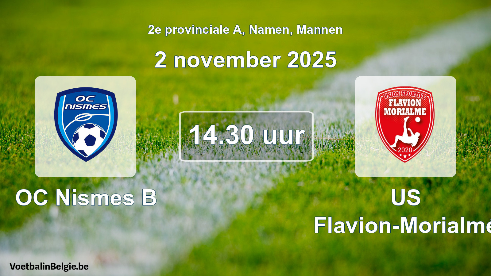 Scheduled match men football: OC Nismes B - US Flavion-Morialmé (2 November 2025)