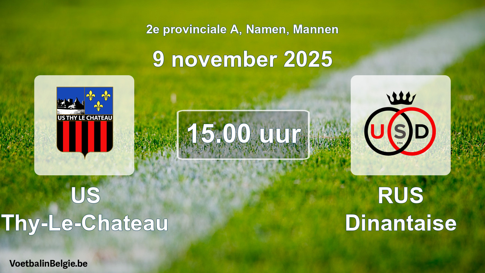 Geplantes Spiel männer-Fußball: US Thy-Le-Chateau - RUS Dinantaise (9 November 2025)
