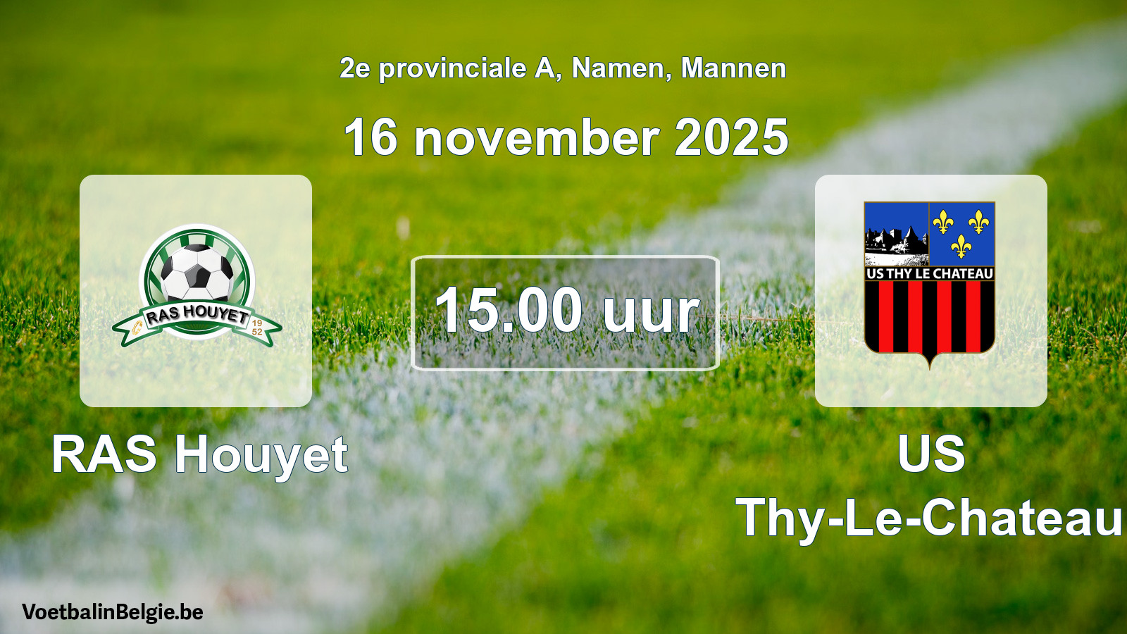 Scheduled match men football: RAS Houyet - US Thy-Le-Chateau (16 November 2025)