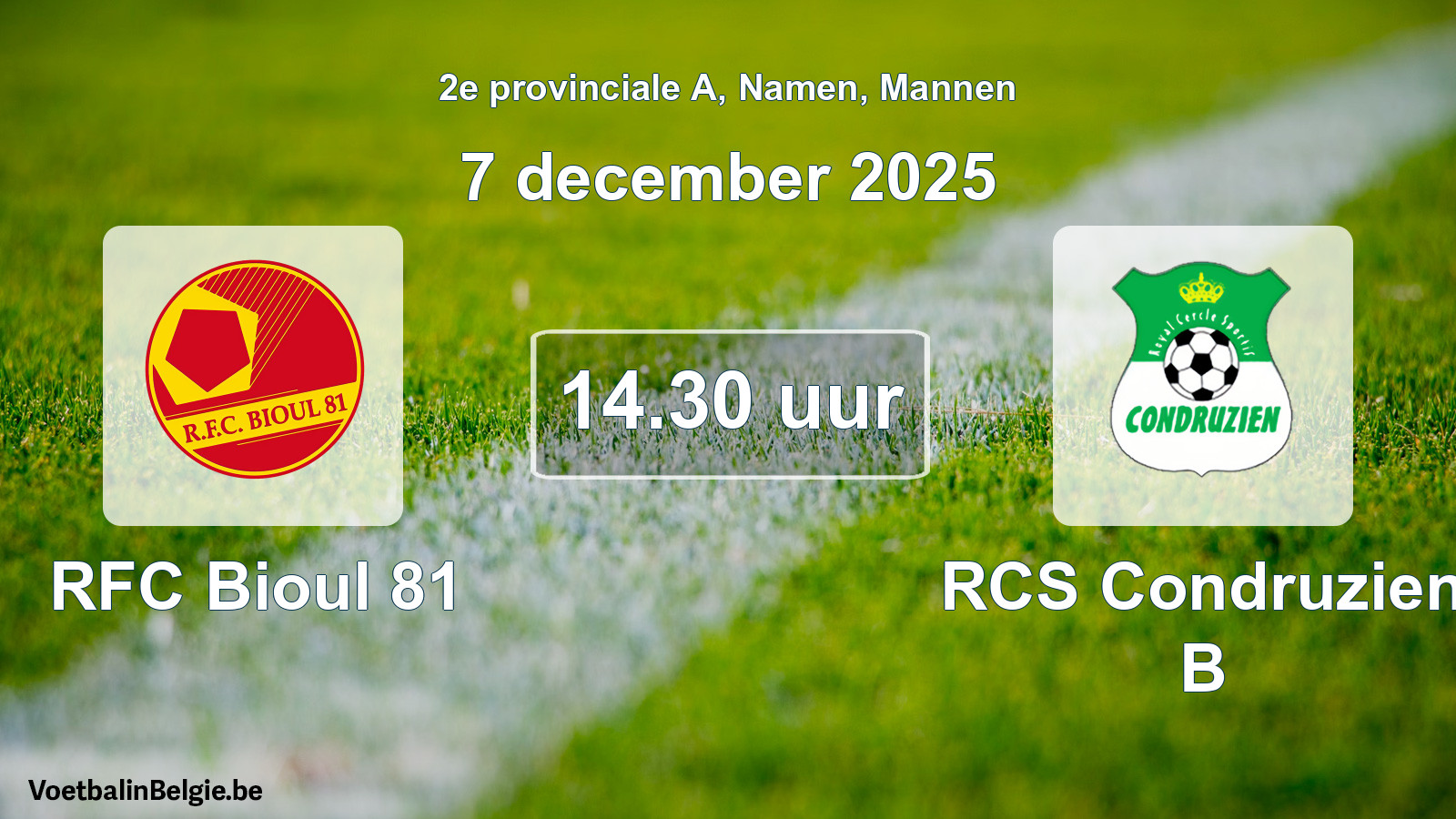 Scheduled match men football: RFC Bioul 81 - RCS Condruzien B (7 December 2025)