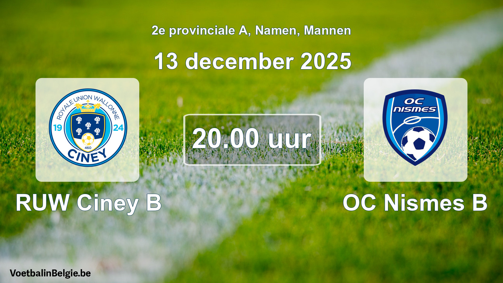 Scheduled match men football: RUW Ciney B - OC Nismes B (13 December 2025)
