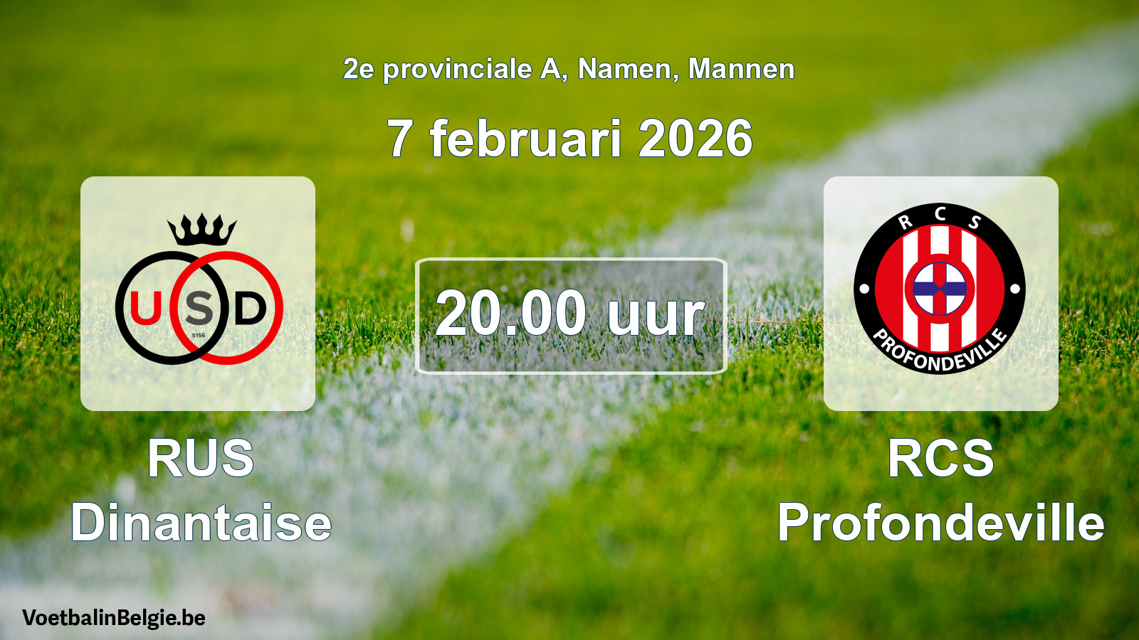 Scheduled match men football: RUS Dinantaise - RCS Profondeville (7 February 2026)