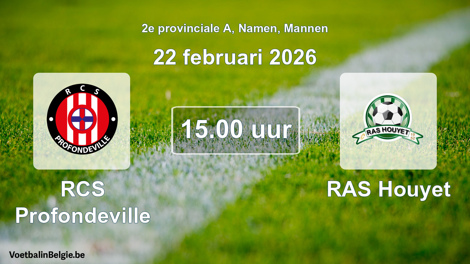 Scheduled match men football: RCS Profondeville - RAS Houyet (22 February 2026)