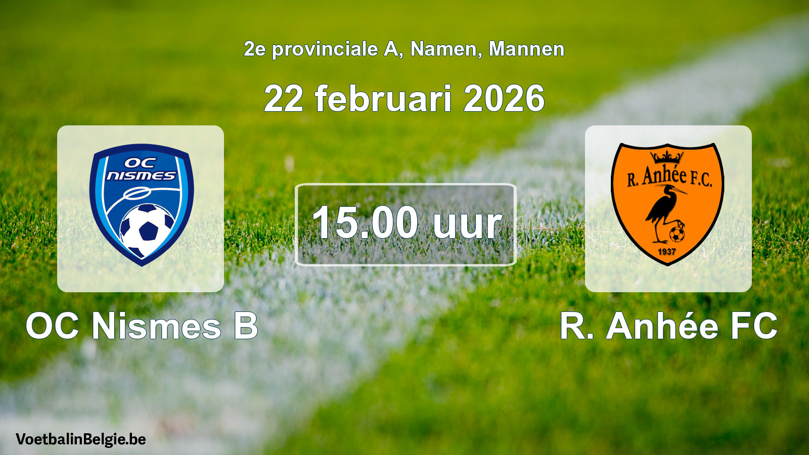 Scheduled match men football: OC Nismes B - R. Anhée FC (22 February 2026)