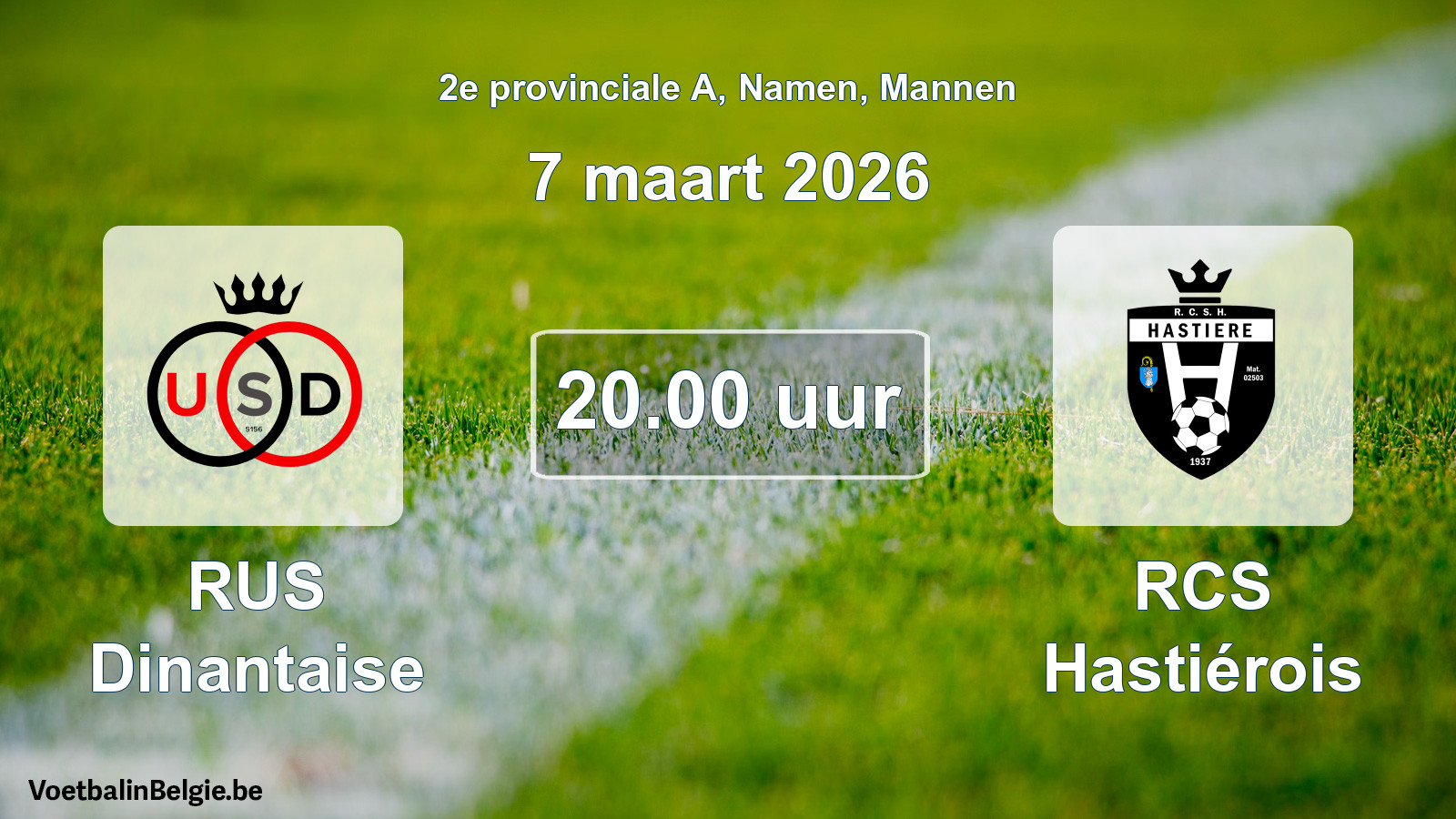 Scheduled match men football: RUS Dinantaise - RCS Hastiérois (7 March 2026)
