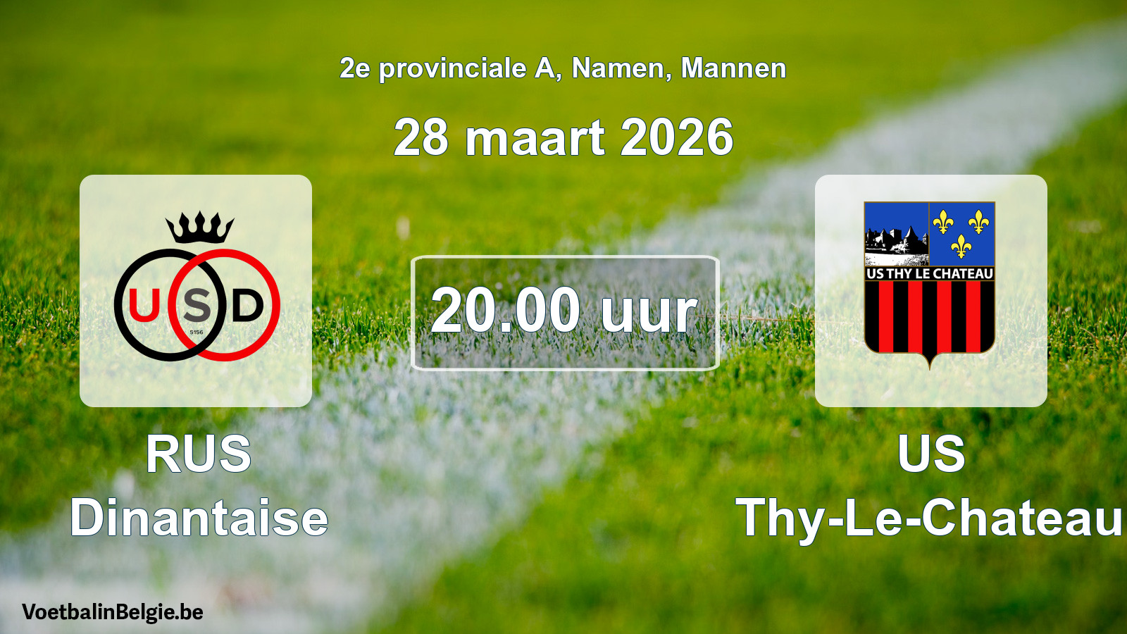 Geplande wedstrijd mannenvoetbal: RUS Dinantaise - US Thy-Le-Chateau (28 maart 2026)