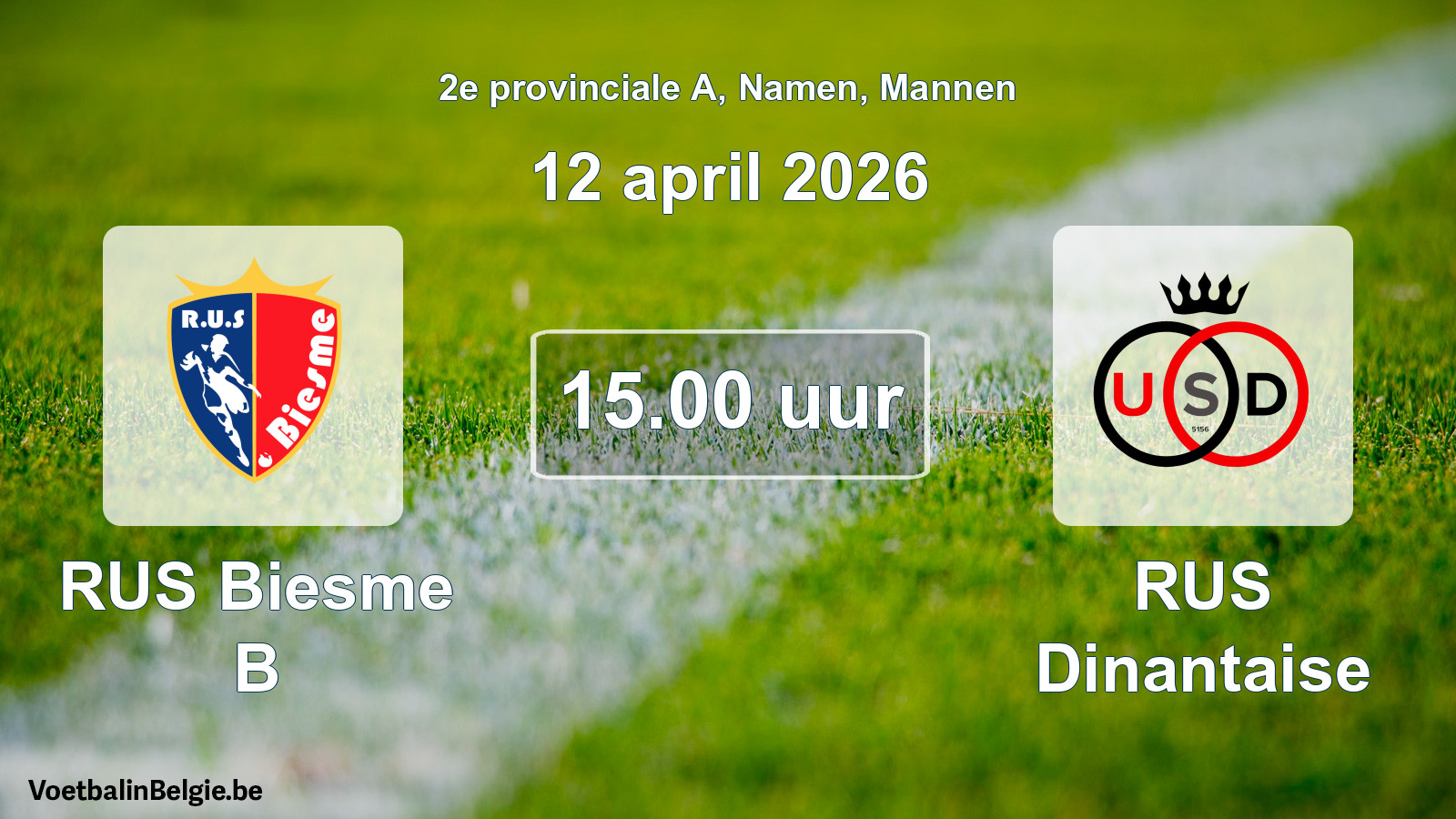 Scheduled match men football: RUS Biesme B - RUS Dinantaise (12 April 2026)
