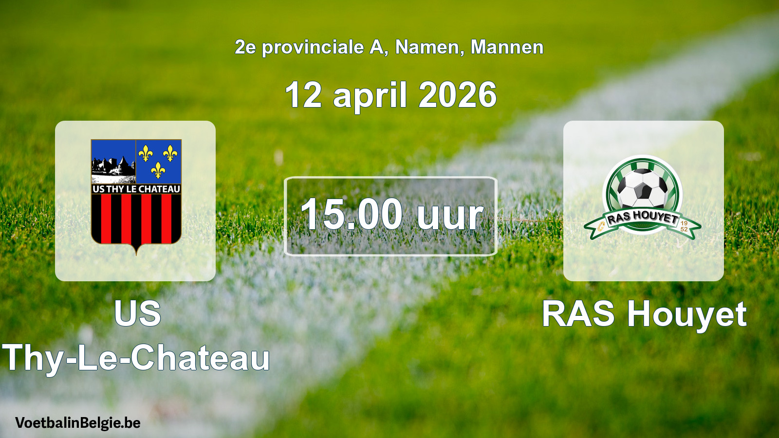 Geplande wedstrijd mannenvoetbal: US Thy-Le-Chateau - RAS Houyet (12 april 2026)