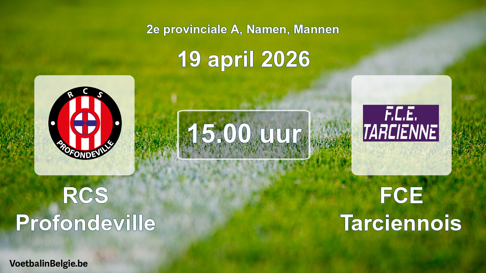 Scheduled match men football: RCS Profondeville - FCE Tarciennois (19 April 2026)