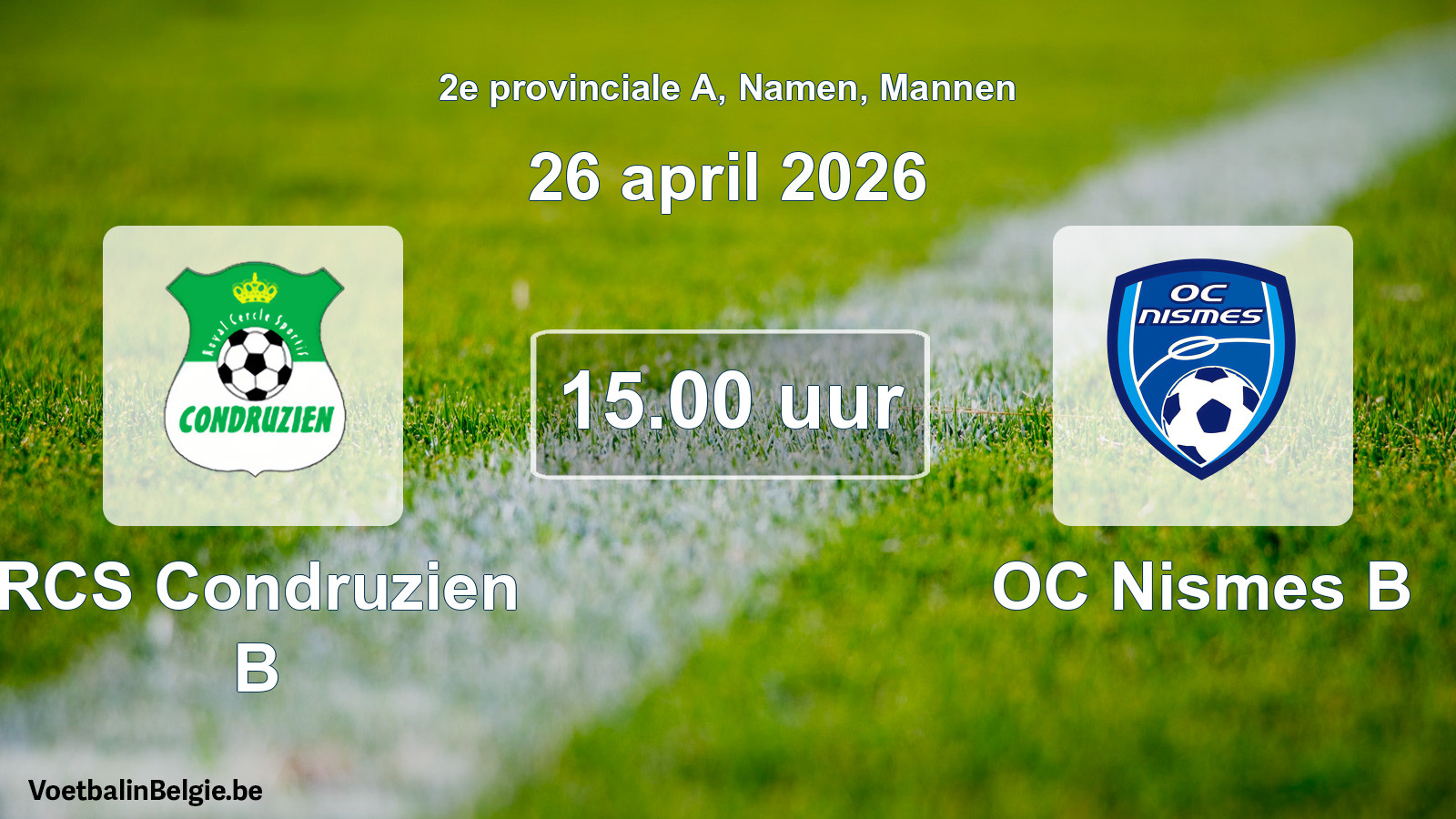 Scheduled match men football: RCS Condruzien B - OC Nismes B (26 April 2026)