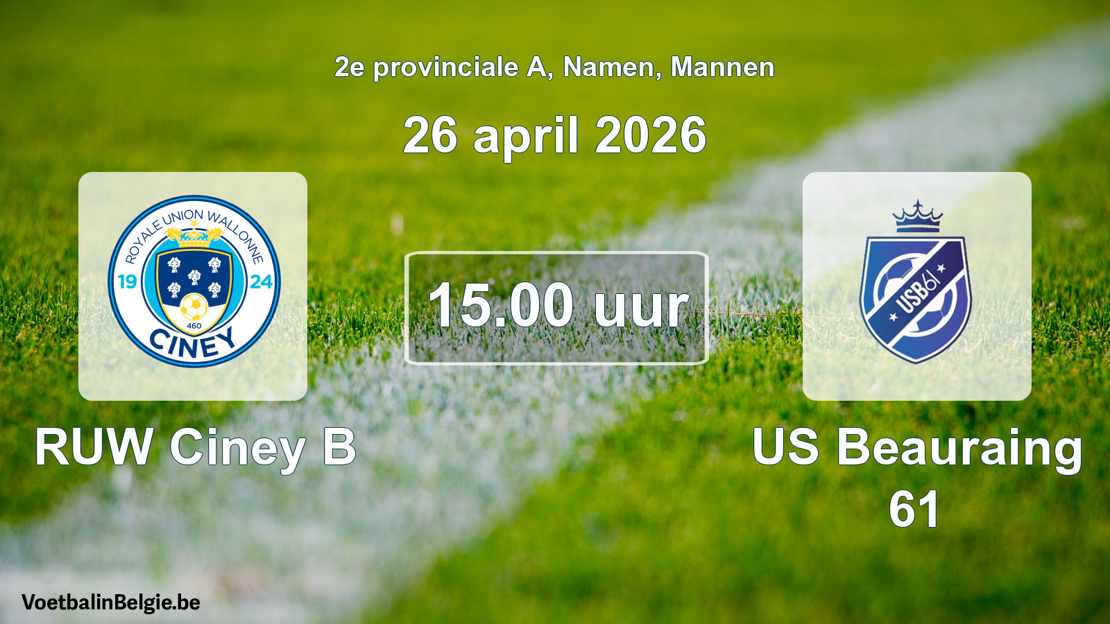 Scheduled match men football: RUW Ciney B - US Beauraing 61 (26 April 2026)