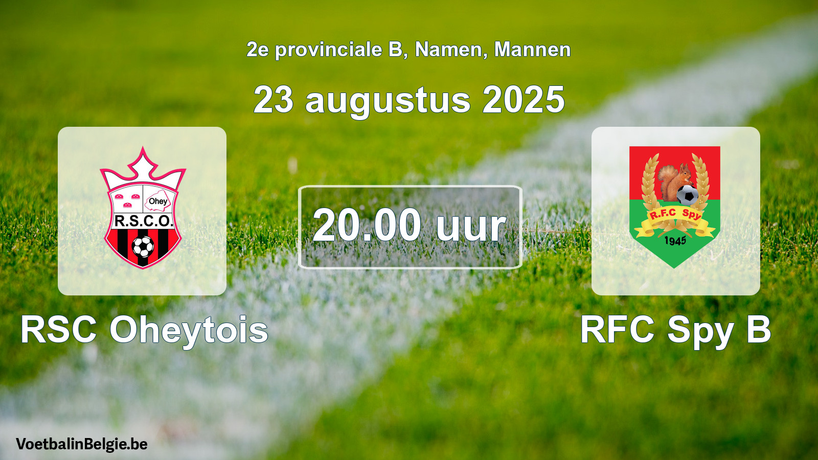 Scheduled match men football: RSC Oheytois - RFC Spy B (23 August 2025)