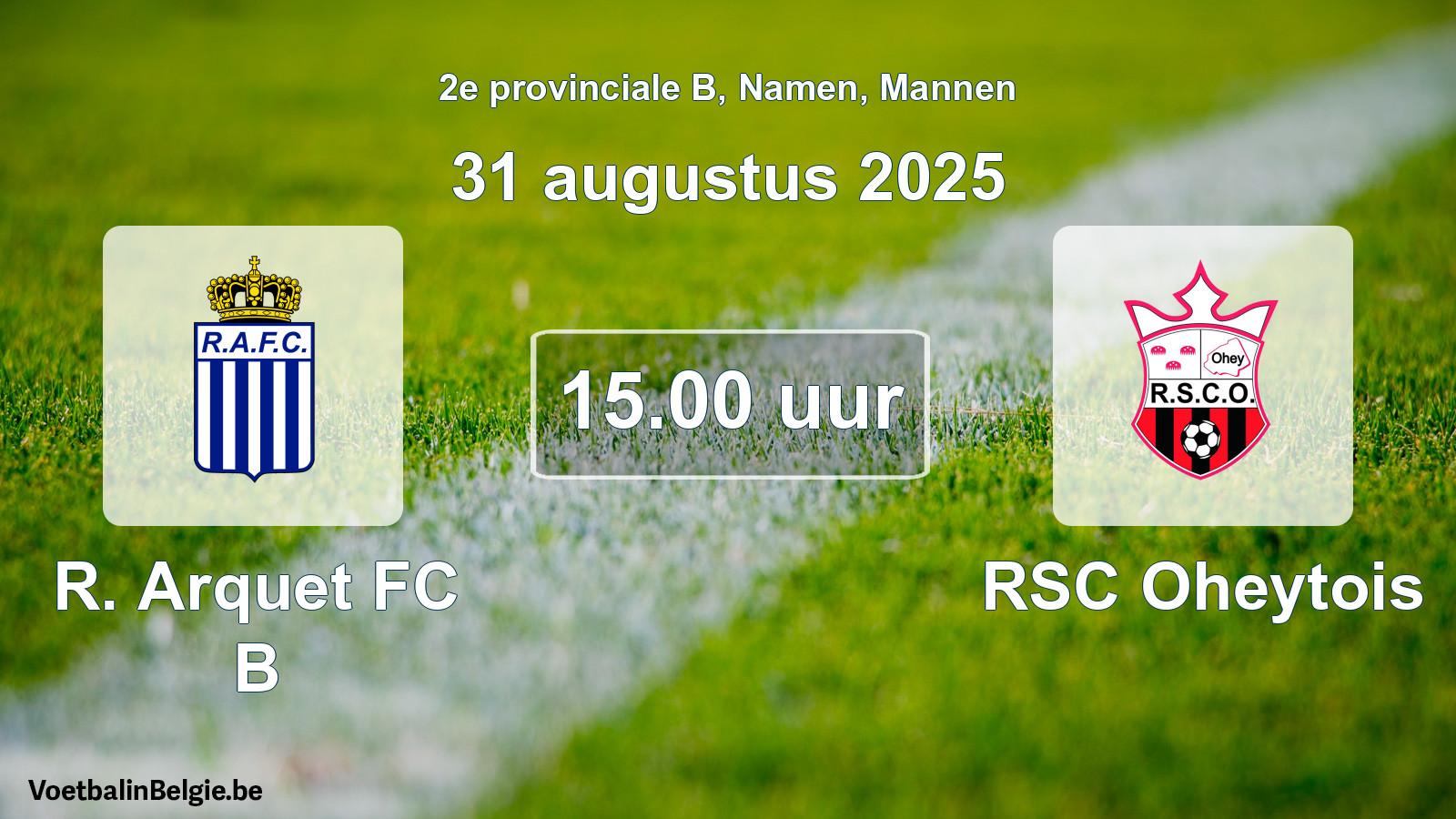 Scheduled match men football: R. Arquet FC B - RSC Oheytois (31 August 2025)