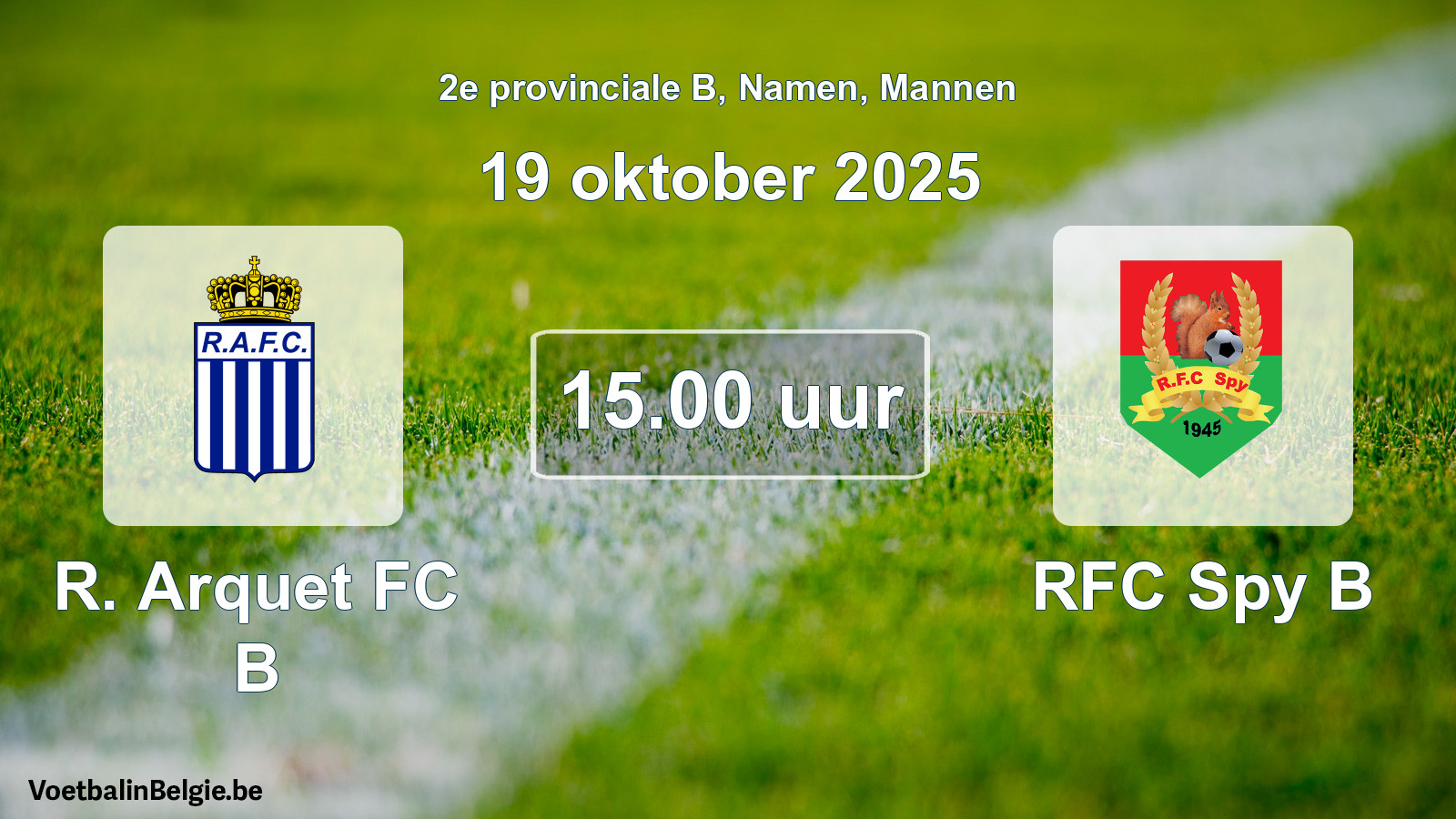 Scheduled match men football: R. Arquet FC B - RFC Spy B (19 October 2025)