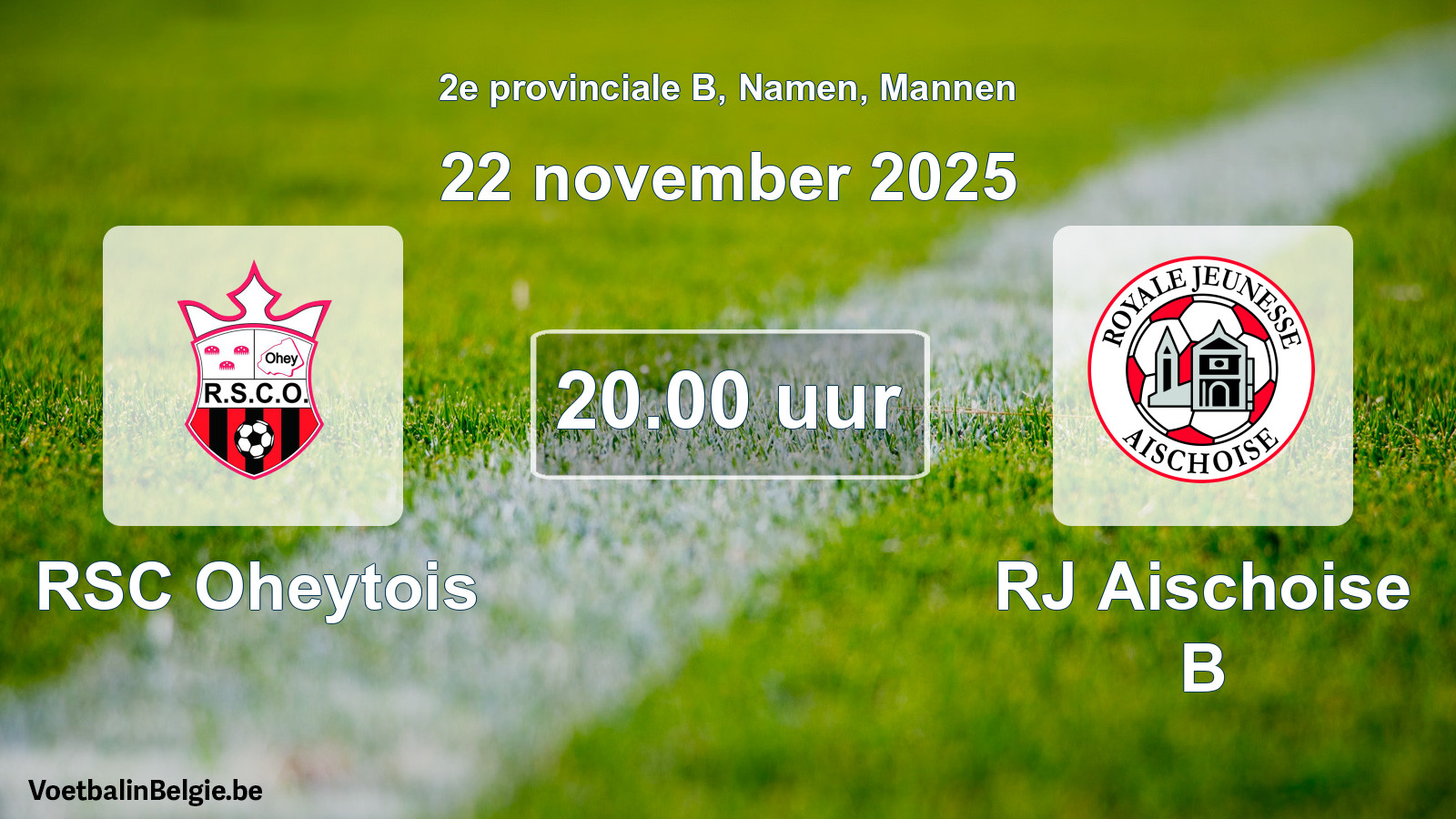 Scheduled match men football: RSC Oheytois - RJ Aischoise B (22 November 2025)