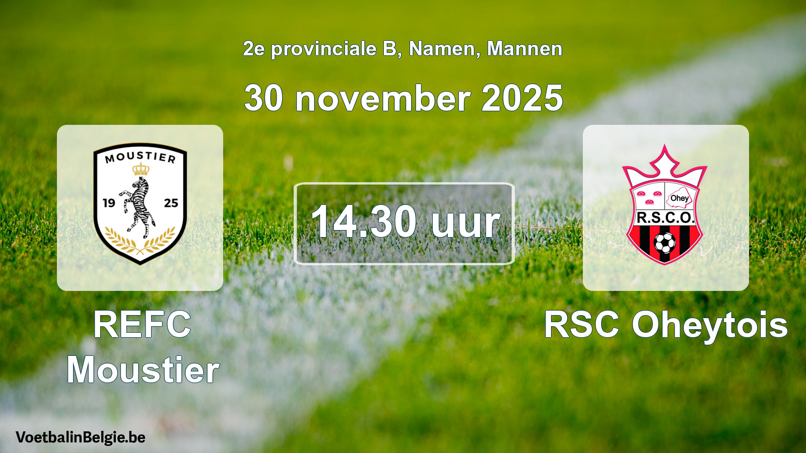 Scheduled match men football: REFC Moustier - RSC Oheytois (30 November 2025)