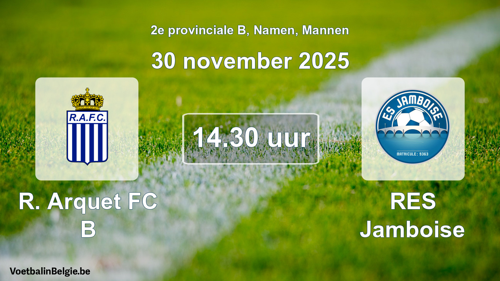 Scheduled match men football: R. Arquet FC B - RES Jamboise (30 November 2025)