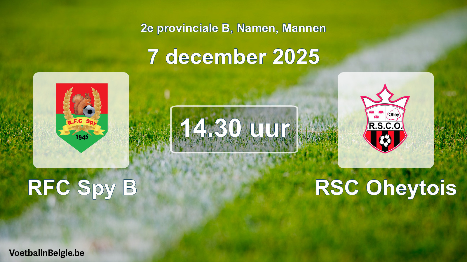 Scheduled match men football: RFC Spy B - RSC Oheytois (7 December 2025)