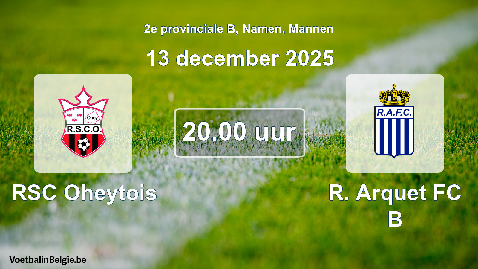 Scheduled match men football: RSC Oheytois - R. Arquet FC B (13 December 2025)