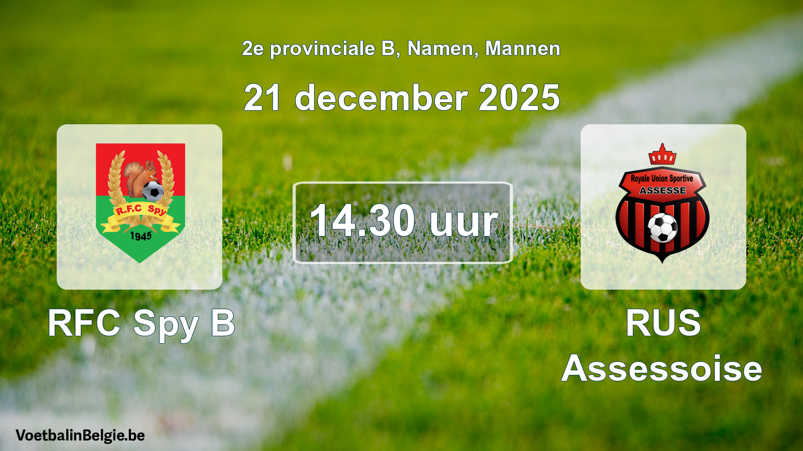 Scheduled match men football: RFC Spy B - RUS Assessoise (21 December 2025)