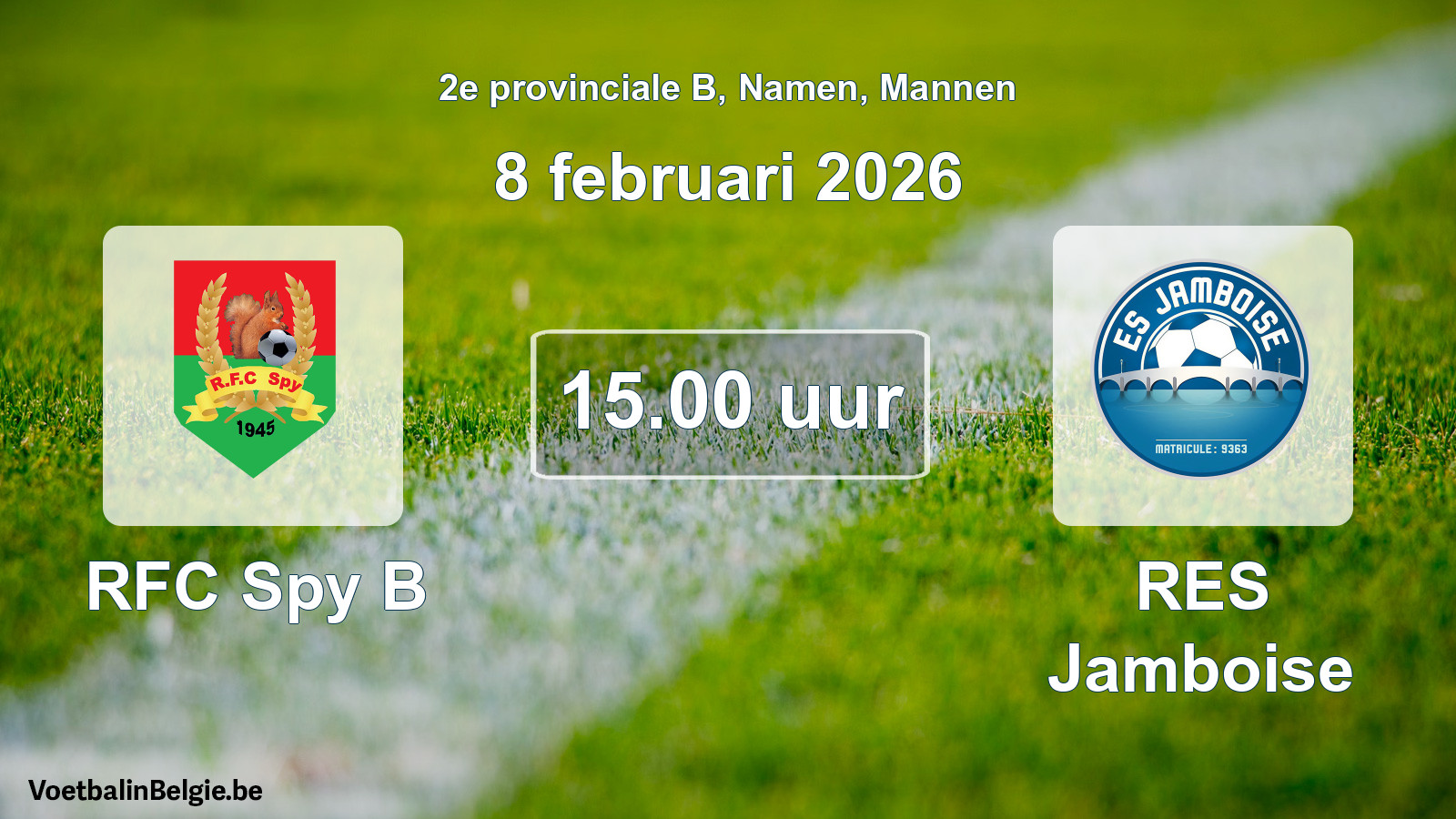 Scheduled match men football: RFC Spy B - RES Jamboise (8 February 2026)