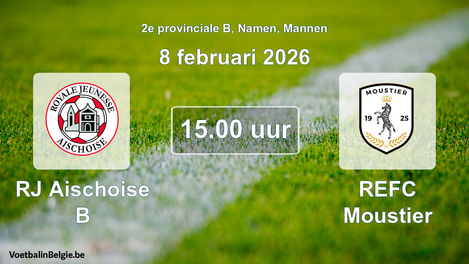 Scheduled match men football: RJ Aischoise B - REFC Moustier (8 February 2026)