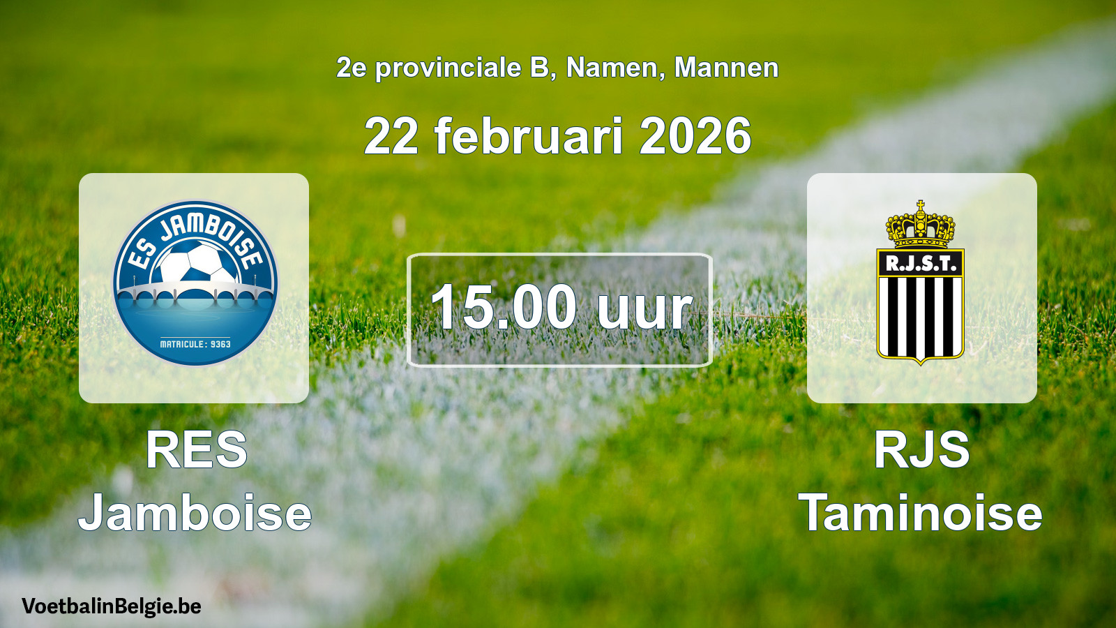 Scheduled match men football: RES Jamboise - RJS Taminoise (22 February 2026)