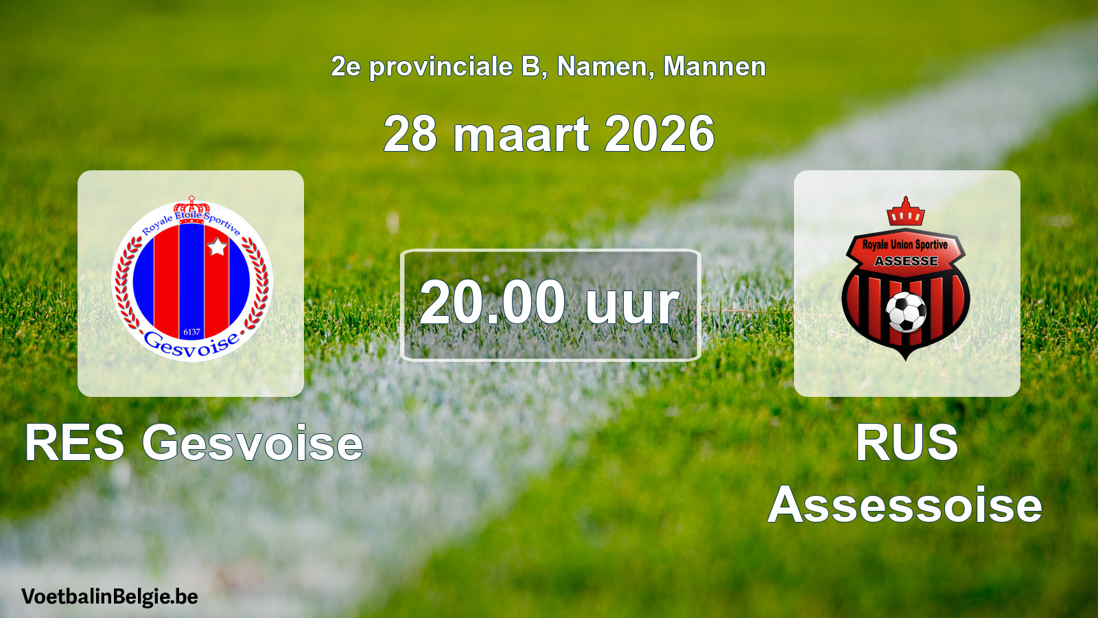 Scheduled match men football: RES Gesvoise - RUS Assessoise (28 March 2026)