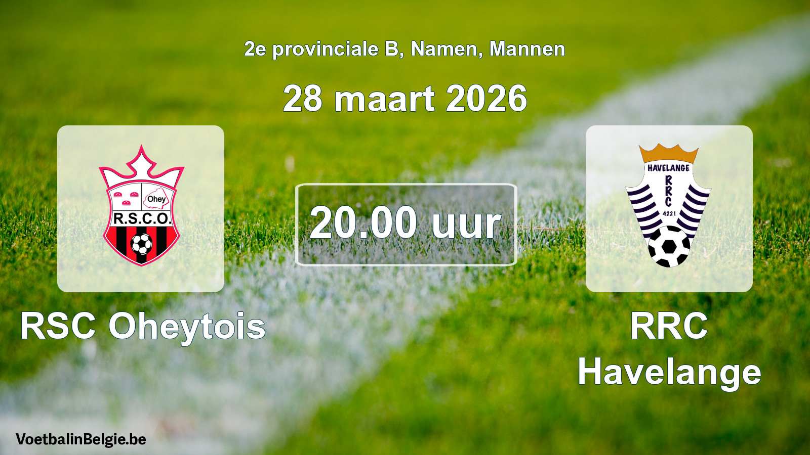 Scheduled match men football: RSC Oheytois - RRC Havelange (28 March 2026)