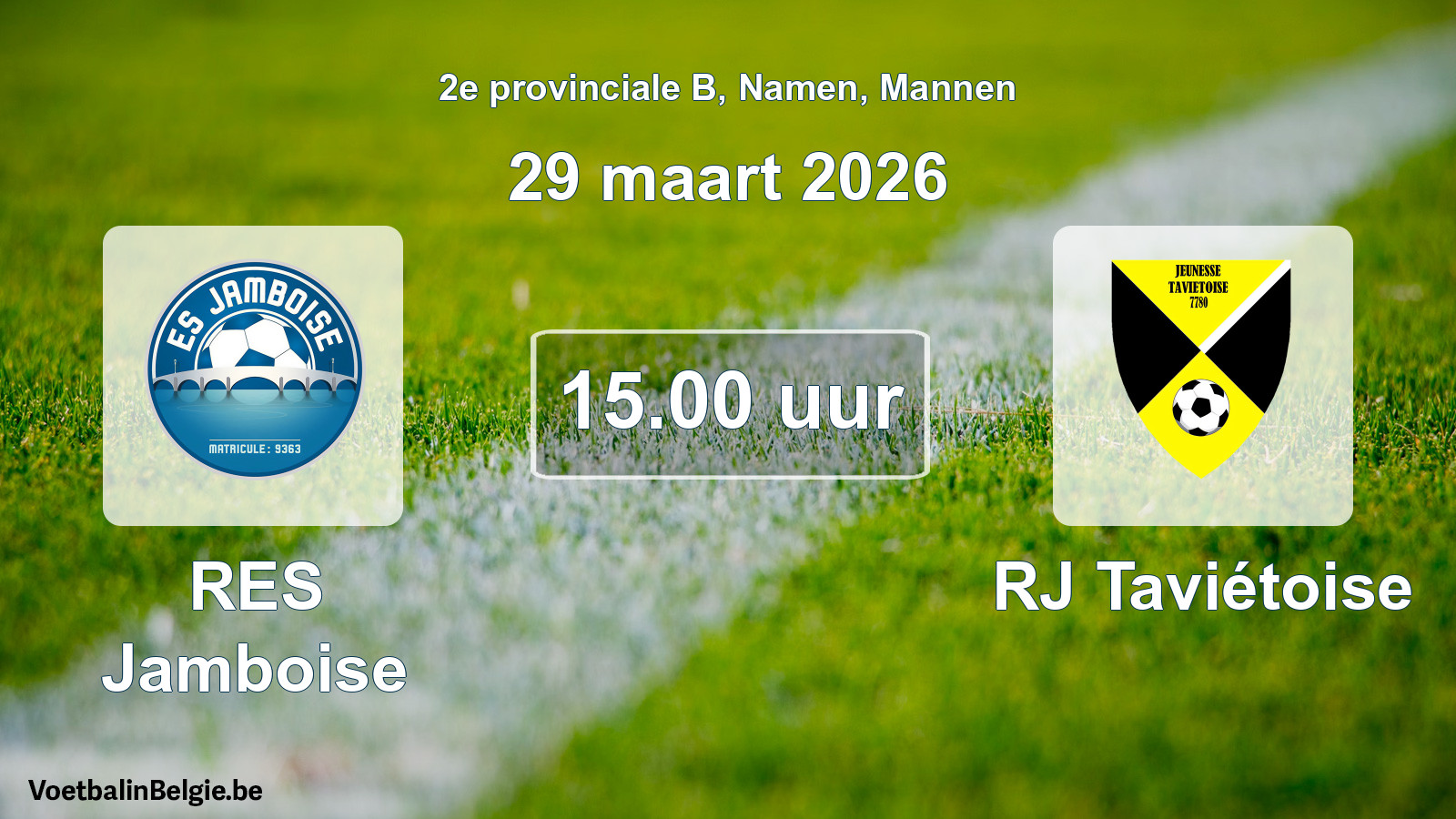 Scheduled match men football: RES Jamboise - RJ Taviétoise (29 March 2026)