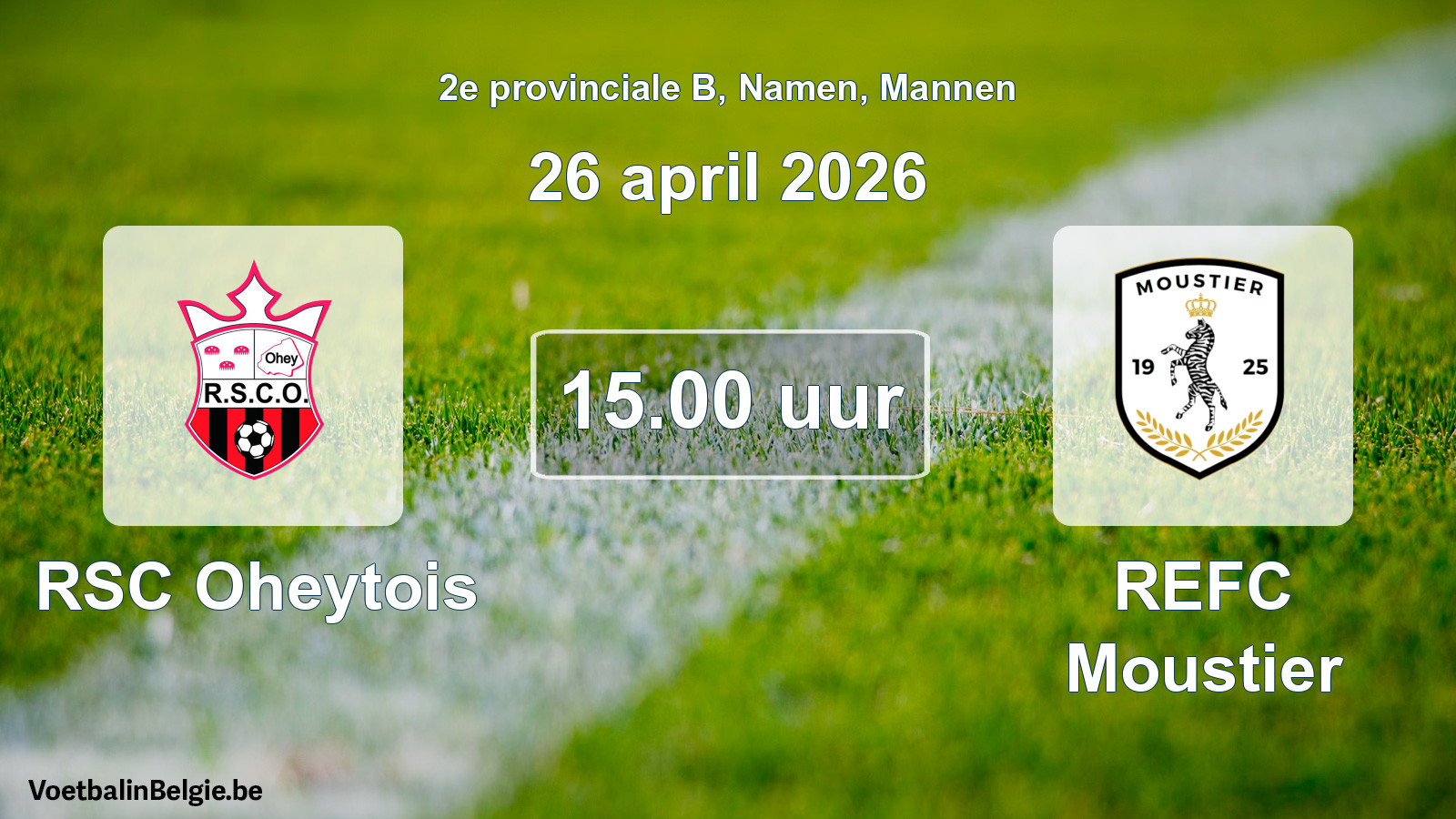 Scheduled match men football: RSC Oheytois - REFC Moustier (26 April 2026)