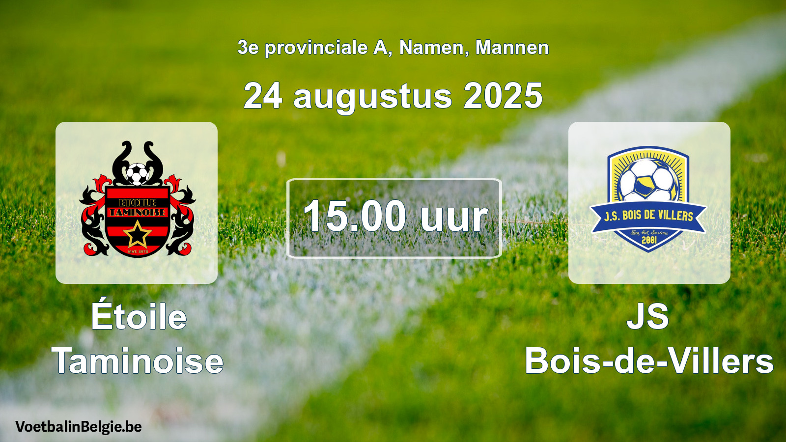Scheduled match men football: Étoile Taminoise - JS Bois-de-Villers (24 August 2025)