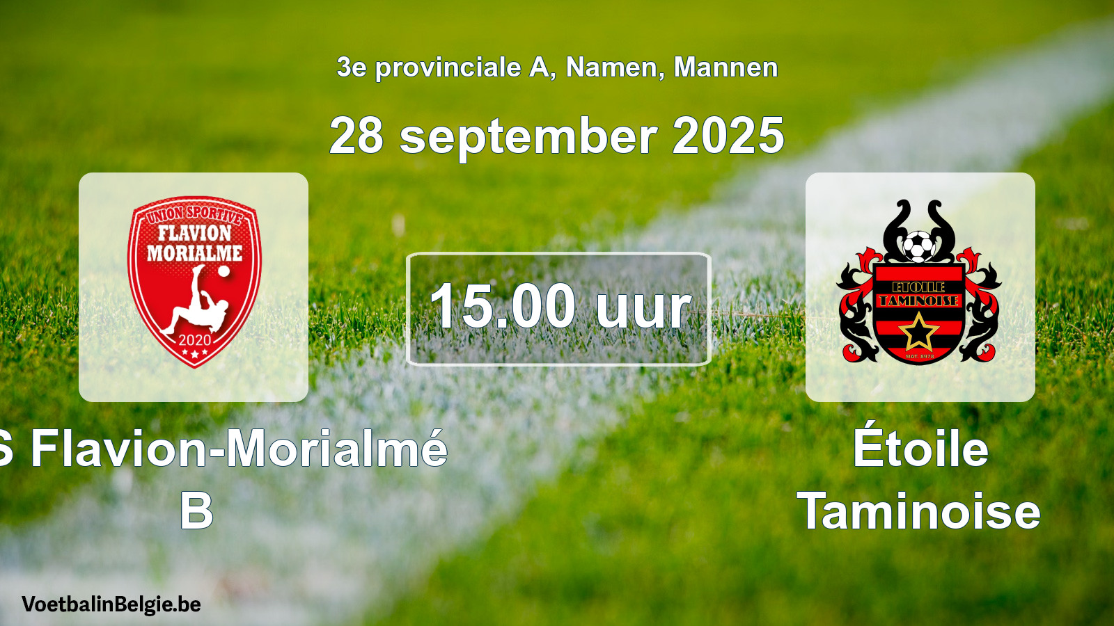 Geplantes Spiel männer-Fußball: US Flavion-Morialmé B - Étoile Taminoise (28 September 2025)