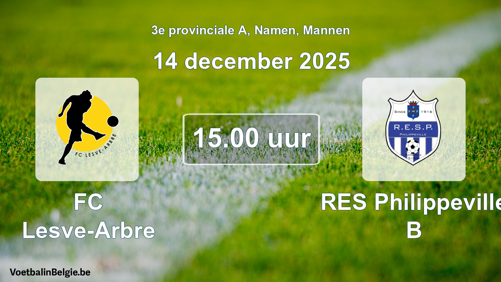 Scheduled match men football: FC Lesve-Arbre - RES Philippeville B (14 December 2025)